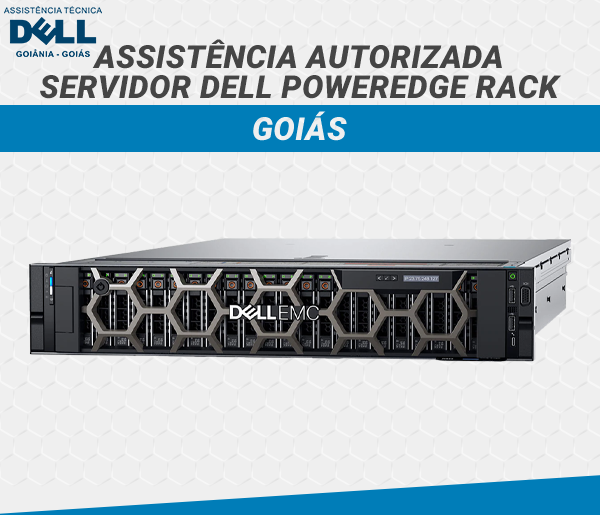 ASSISTENCIA AUTORIZADA SERVIDOR DELL POWEREDGE RACK GOIAS