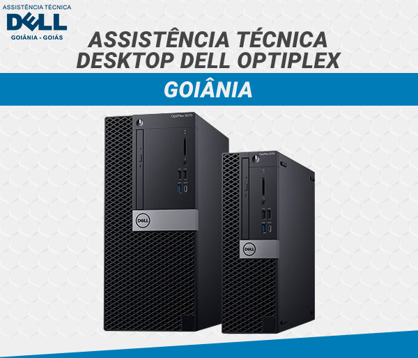 ASSISTENCIA TECNICA DESKTOP DELL OPTIPLEX GOIANIA