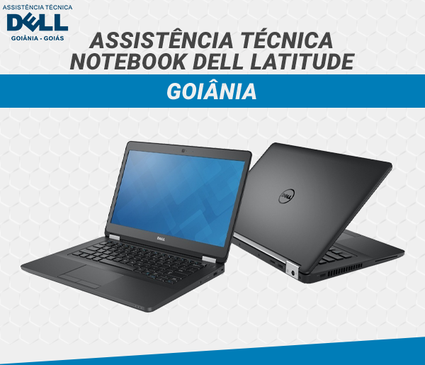 ASSISTENCIA TECNICA NOTEBOOK DELL LATITUDE GOIANIA