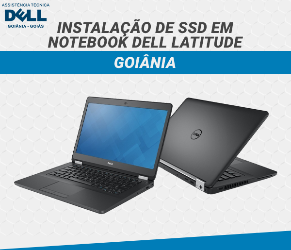 INSTALACAO DE SDD EM NOTEBOOK DELL LATITUDE GOIANIA
