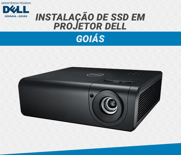 INSTALACAO DE SDD EM PROJETOR DELL GOIAS