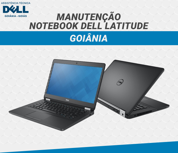 MANUTENCAO NOTEBOOK DELL LATITUDE GOIANIA