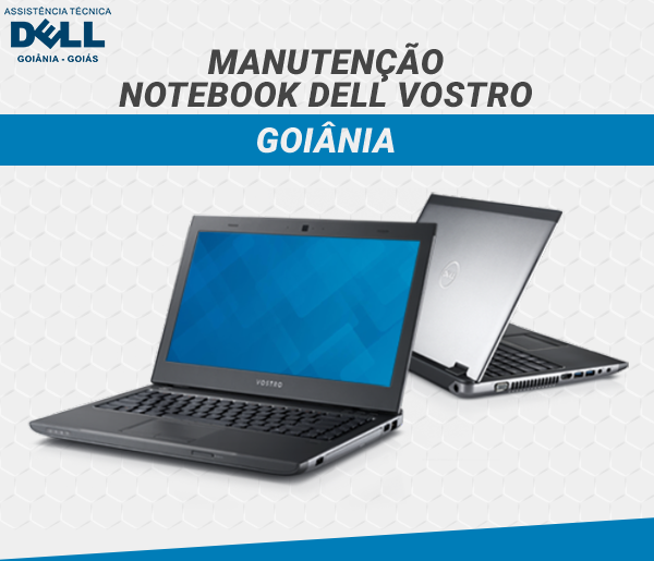 MANUTENCAO NOTEBOOK DELL VOSTRO GOIANIA