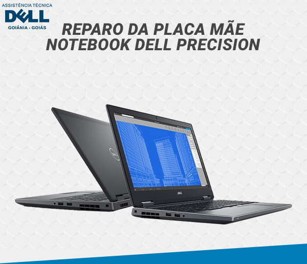 REPARO DA PLACA MAE NOTEBOOK DELL PRECISION