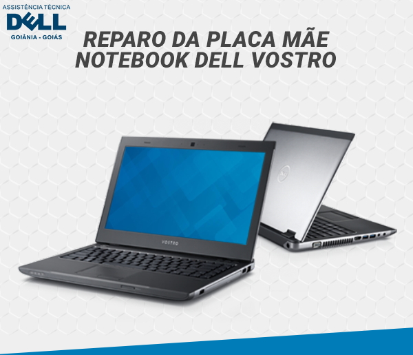 REPARO DA PLACA MAE NOTEBOOK DELL VOSTRO