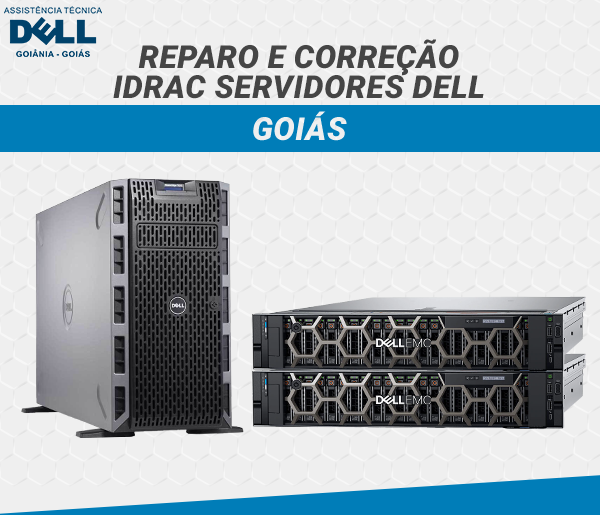 REPARO E CORRECAO DRAC SERVIDORES DELL IDRAC SERVIDORES DELL GOIAS