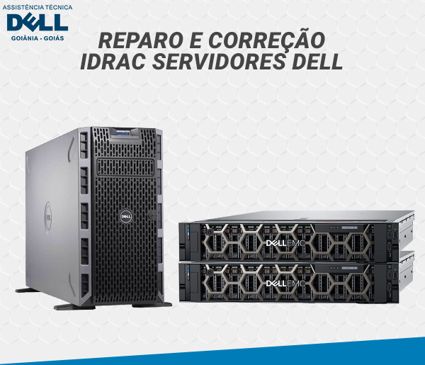 REPARO E CORRECAO DRAC SERVIDORES DELL IDRAC SERVIDORES DELL