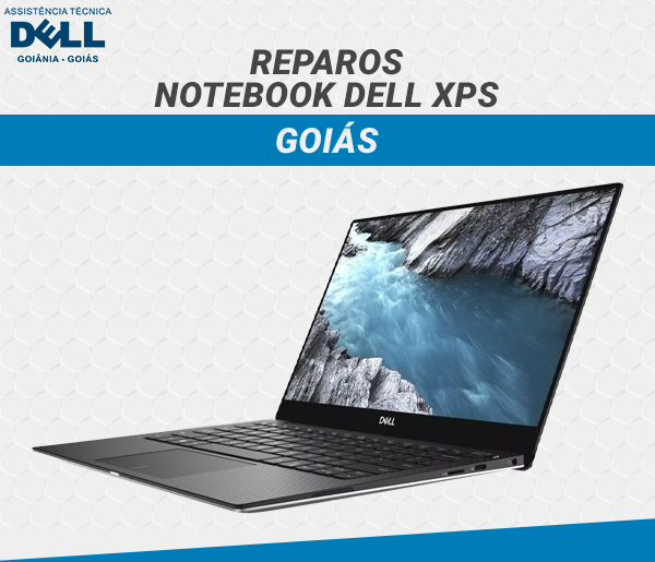 REPAROS NOTEBOOK DELL XPS GOIAS